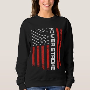 73 Diesel Power Stroke American Flag Powerstroke E Sweatshirt