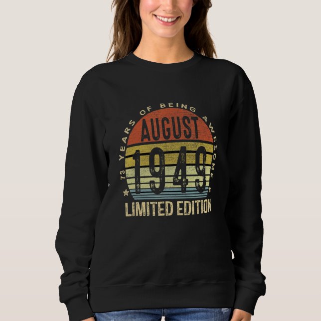 73 Year Old Awesome Since August 1949  73rd Birthd Sweatshirt (Front)