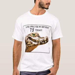 73rd Birthday Alligator Smile T-Shirt