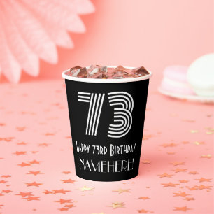 73rd Birthday — Art Deco Inspired Look “73” + Name Paper Cups