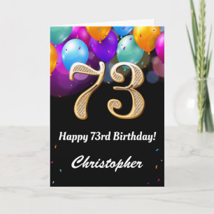 73rd Birthday Black and Gold Colourful Balloons Card