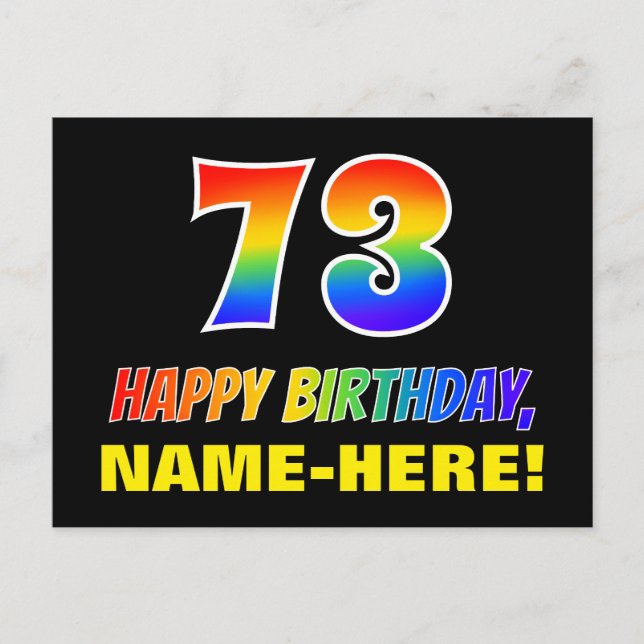 73rd Birthday: Bold, Fun, Simple, Rainbow 73 Postcard (Front)