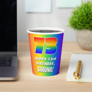 73rd Birthday: Colourful, Fun Rainbow Pattern # 73 Paper Cups