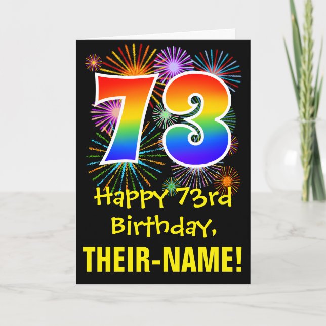 73rd Birthday: Fun Fireworks Pattern + Rainbow 73 Card (Front)