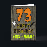 73rd Birthday: Spooky Halloween Theme, Custom Name Card<br><div class="desc">The front of this spooky and scary Halloween birthday themed greeting card design features a large number "73". It also features the message "HAPPY BIRTHDAY, ", and a customizable name. There are also depictions of a bat and a ghost on the front. The inside features an editable birthday greeting message,...</div>