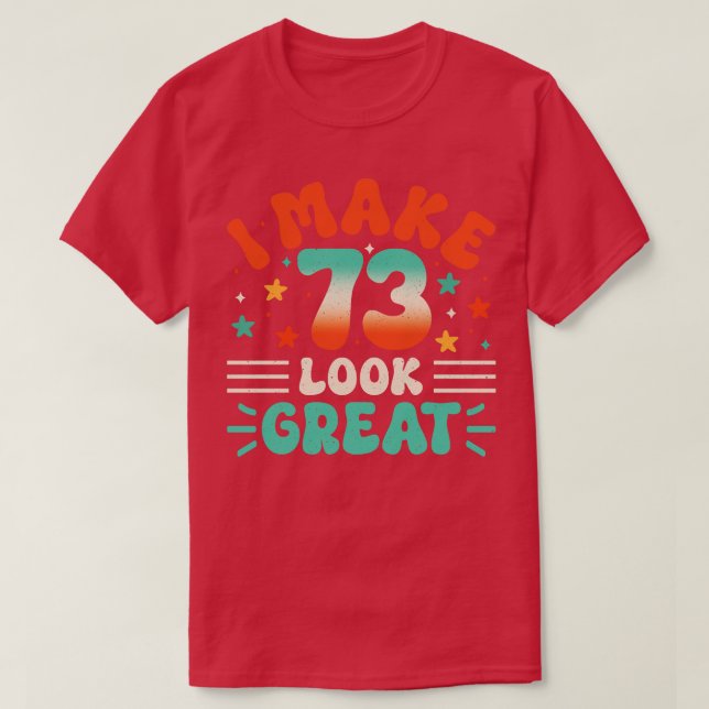 73rd Birthday T-Shirt (Design Front)