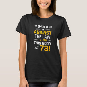 73th Birthday  73 Years Old Birthday Men Women T-Shirt