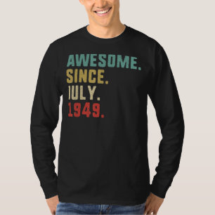 73th Birthday Men  Awesome Since July 1949 T-Shirt