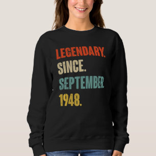 74 Year Old 74th Birthday Legendary Since Septembe Sweatshirt