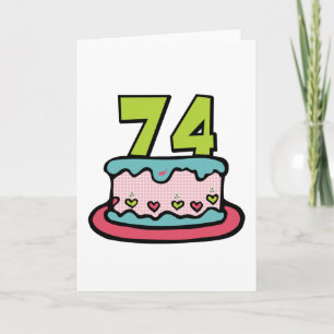 74 Year Old Birthday Cake Card