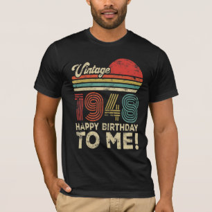 74 Year Old Vintage 1948 Happy Birthday To Me T-Shirt