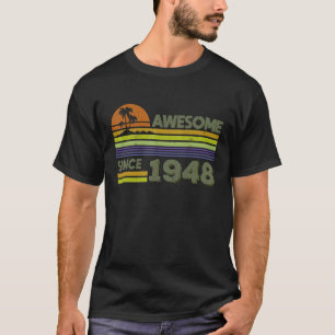 74 Years Old Men Women Awesome Since 1948 T-Shirt