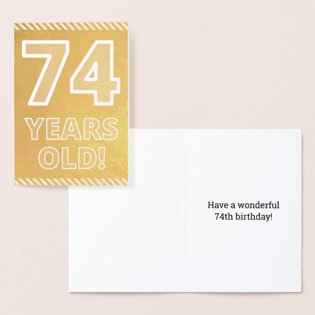 74th Birthday: Bold "74 YEARS OLD!" Gold Foil Card (Display)