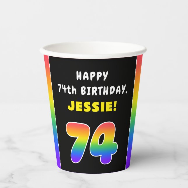 74th Birthday: Colourful Rainbow # 74, Custom Name Paper Cups (Front)