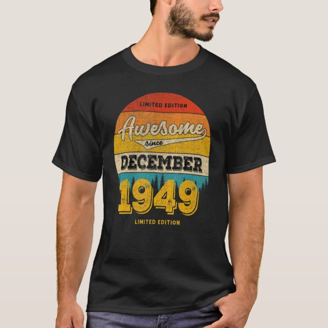 74th Birthday In DECEMBER 2023  Awesome Since 1949 T-Shirt (Front)