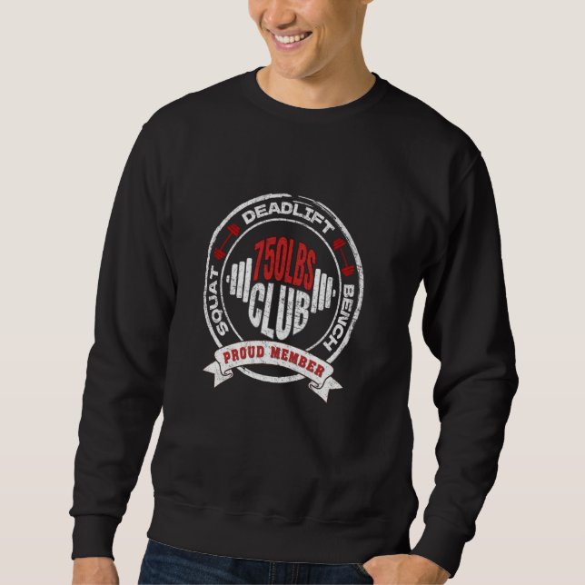 750LBS Club Powerlifting Strength Training Weightl Sweatshirt (Front)