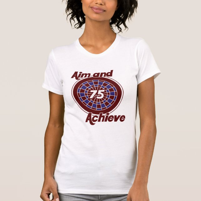 75: Aim and Achieve T-Shirt (Front)