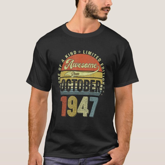 75 Year Old Awesome Since October 1947 75th Birthd T-Shirt (Front)