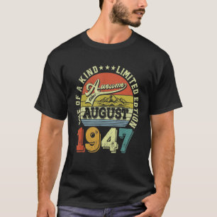 75 Years Old Awesome Since August 1947 75th Birt T-Shirt