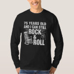 75 Years Old Funny Rock & Roll Birthday Humour Old T-Shirt<br><div class="desc">75 Years Old Funny Rock & Roll Birthday Humour Old Men Women</div>