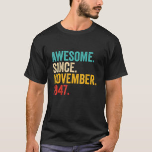 75 Years Old Gifts 75th Birthday Awesome Since Nov T-Shirt
