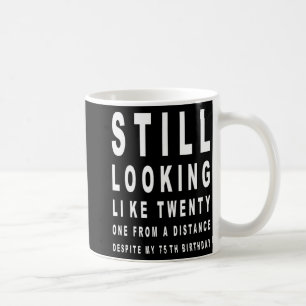 75 Years Old Sarcasm Eye Test 75th Birthday Coffee Mug