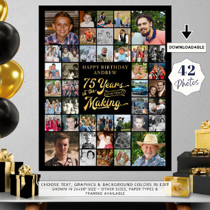 75th Birthday 42 Photo Collage YEARS IN THE MAKING Poster