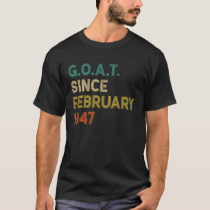 75th Birthday 75 Years Old GOAT Since February 194 T-Shirt