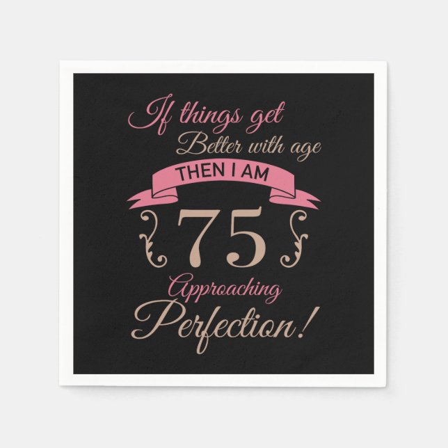 75th Birthday Better With Age Napkin (Front)