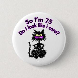 75th Birthday Cat 6 Cm Round Badge
