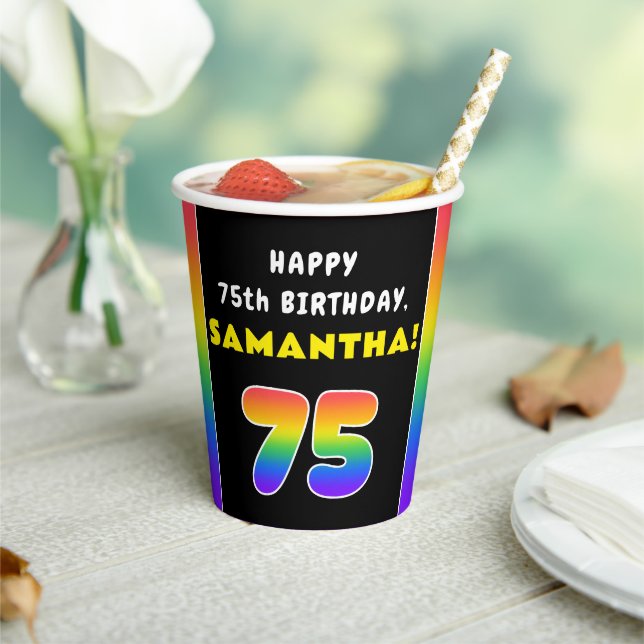 75th Birthday: Colourful Rainbow # 75, Custom Name Paper Cups (Insitu)