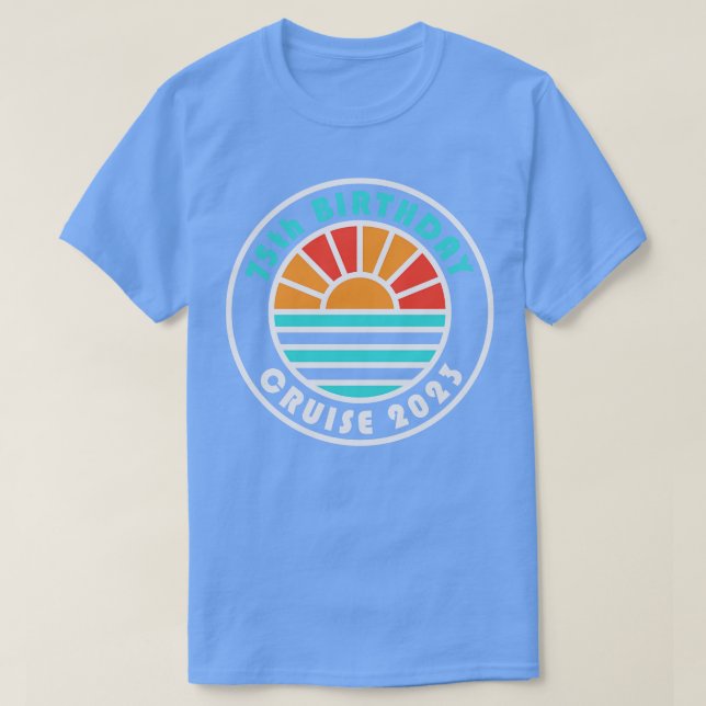 75th Birthday Cruise 2023 Bahamas Family Vacation T-Shirt (Design Front)