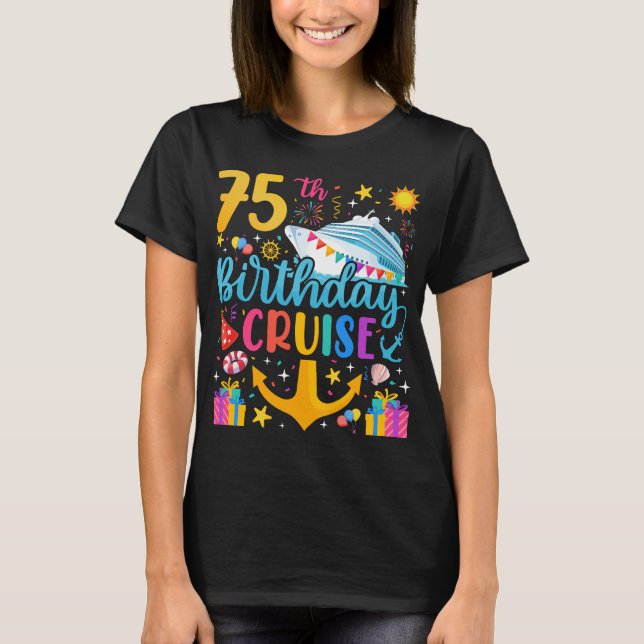 75th Birthday Cruise B-Day Party Women T-Shirt (Front)