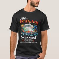 75th Birthday Cruise Squad Friends Family Vacation