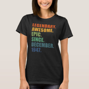75th Birthday December 1947 Men & Women 75 Year An T-Shirt