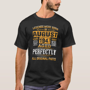 75th Birthday  For Legends Born August 1947 75 Yea T-Shirt