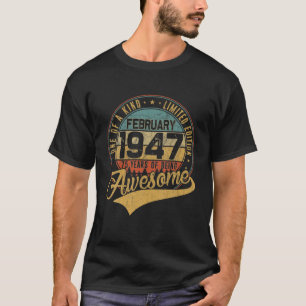 75Th Birthday Gift Retro February 1947 75 Yrs Old T-Shirt