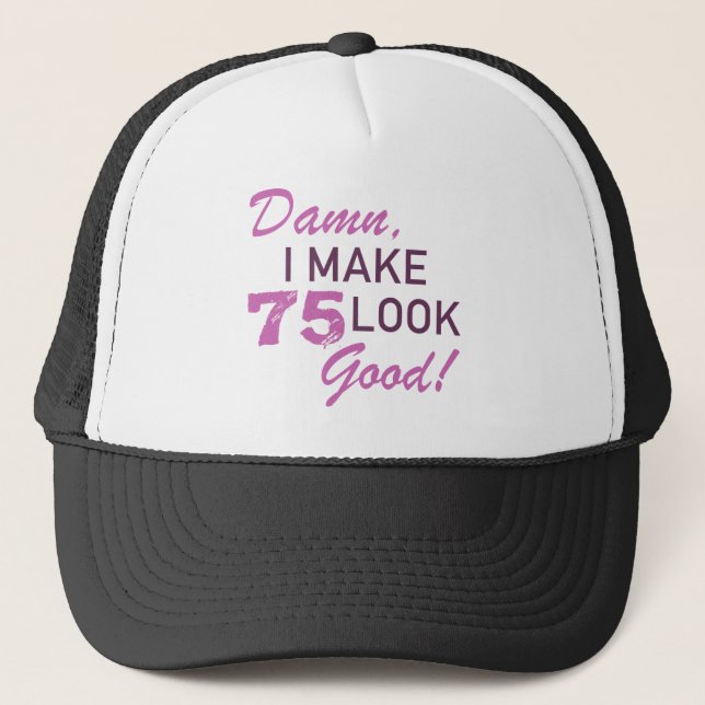 75th Birthday Humour Trucker Hat (Front)