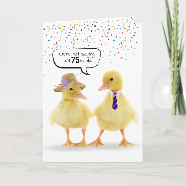 75th Birthday Humour with Ducklings Card (Front)