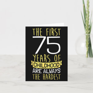 75th Birthday I 75 Years Of Childhood Card