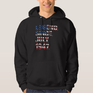 75th Birthday Legend Since July 1947 Usa Flag 75 Y Hoodie