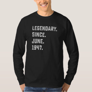 75th Birthday Legendary Since June 1947 75 Years T-Shirt