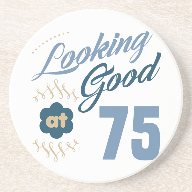 75th Birthday Looking Good Coaster (Front)
