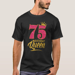 75th Birthday Queen 75 Years Old Girl Crown pink T-Shirt