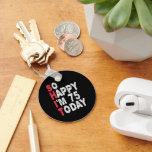 75th Birthday So Happy I'm 75 Today Funny Gift Key Ring<br><div class="desc">happy, sarcastic, birthday, giftidea, fathersday, funny, yearsold, mum, , humour, family</div>