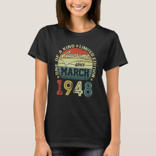 75th Birthday Tees 75 Year Old Awesome Since March