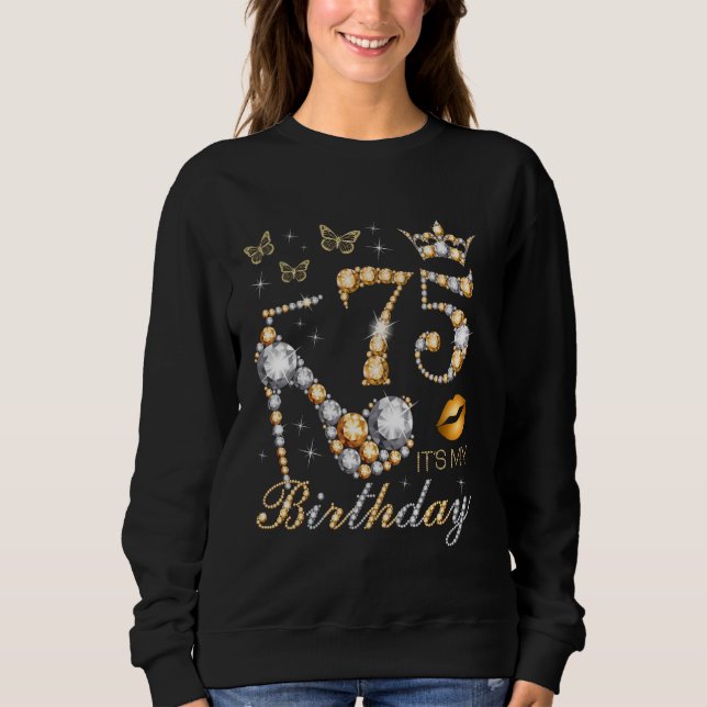 75th It's My Birthday Party 75 Years Old 75th B-da Sweatshirt (Front)