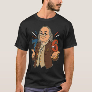 76 1776 Funny Benjamin Ben Franklin Meme Si Seven T-Shirt