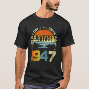 76 Birthday Vintage 1947 One Of A Kind T-Shirt