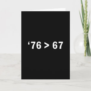 76 > 67 Self-evident Minimalist Math Joke Card